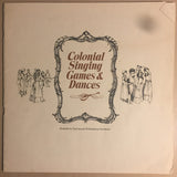 Various : Colonial Singing Games And Dances (LP)