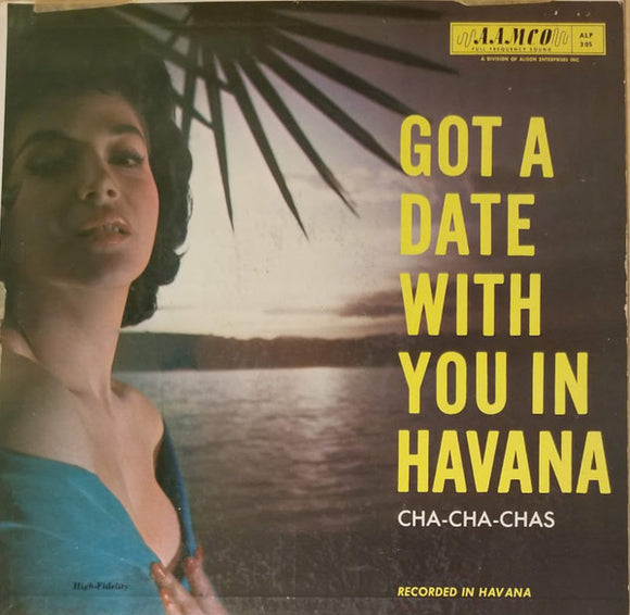 Orquesta Hermanos Aviles, Enrique Aviles & His Orchestra, AAMCO Cubano Orchestra : Got A Date With You In Havana (LP, Album)