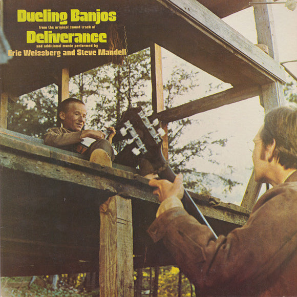 Eric Weissberg And Steve Mandell : Dueling Banjos From The Original Motion Picture Soundtrack Deliverance And Additional Music (LP, Album, Comp)
