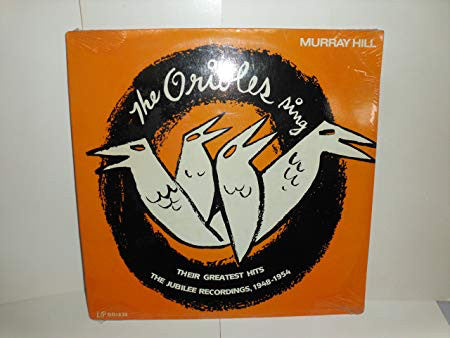 The Orioles : The Orioles Sing: Their Greatest Hits 1948-1954 (LP)