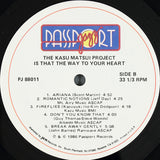 The Kazu Matsui Project Featuring Greg Walker, Phillip Ingram And Norman Dozier : Is That The Way To Your Heart (LP, Album)