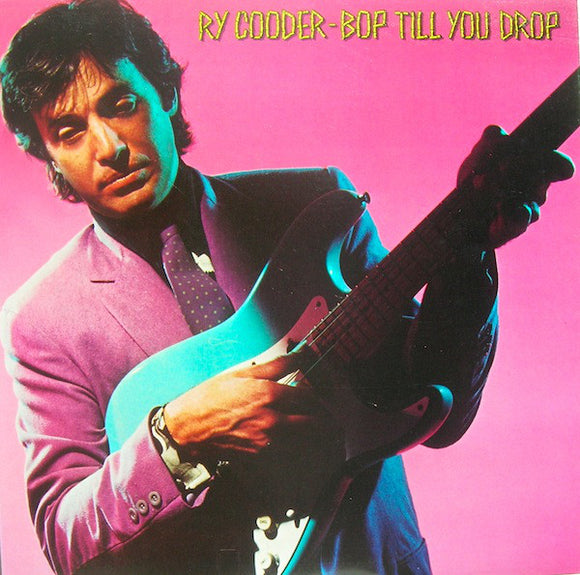 Ry Cooder : Bop Till You Drop (LP, Album, Los)