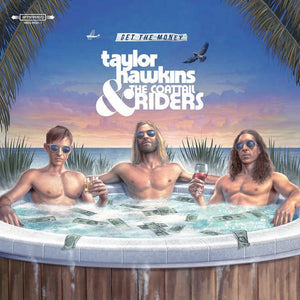 Taylor Hawkins & The Coattail Riders : Get The Money (LP, Album)