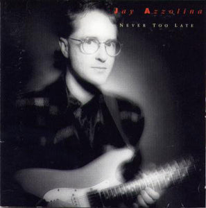 Jay Azzolina : Never Too Late (LP, Album)