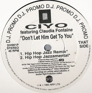 Ciyo Featuring Claudia Fontaine : Don't Let Him Get To You (12", Promo)