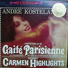 André Kostelanetz And His Orchestra : Offenbach: Gaité Parisienne / Bizet: Carmen Suite (LP)