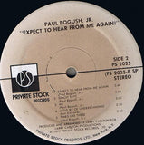 Paul Bogush, Jr. : Expect To Hear From Me Again! (LP, Album)