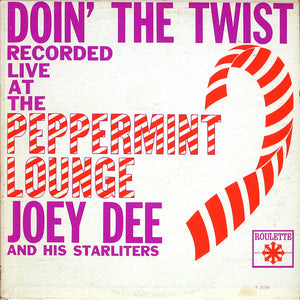 Joey Dee & The Starliters : Doin' The Twist At The Peppermint Lounge (LP, Album, Mono)