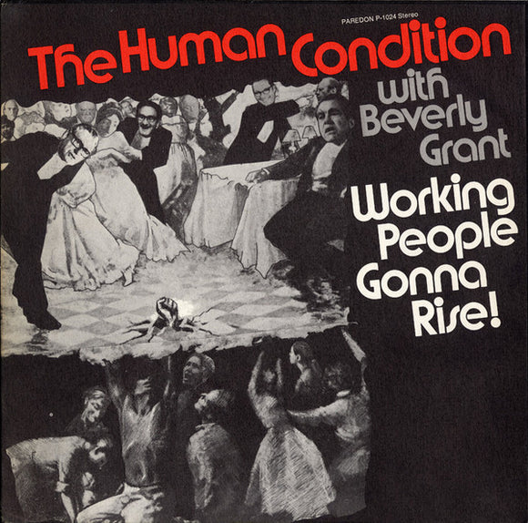 The Human Condition (2) With Beverly Grant : Working People Gonna Rise! (LP, Album)