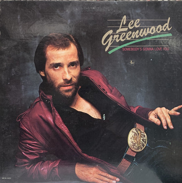 Lee Greenwood : Somebody's Gonna Love You (LP, Album, Pin)