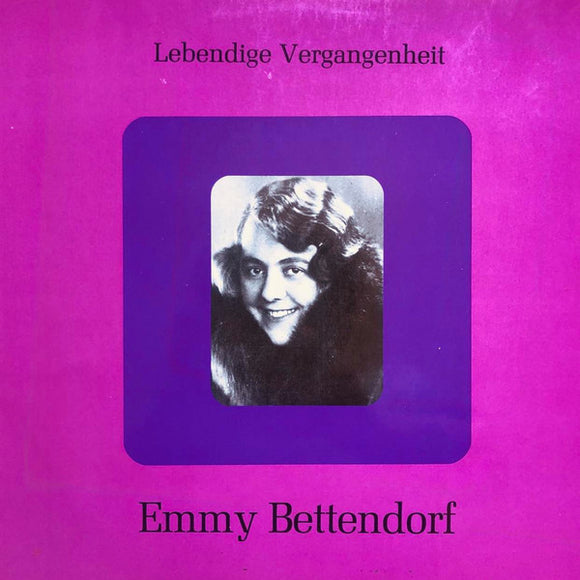 Emmy Bettendorf : Lebendige Vergangenheit - Emmy Bettendorf (LP, Comp, Mono)