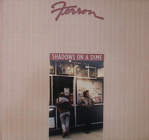 Ferron (2) : Shadows On A Dime (LP, Album, Gat)