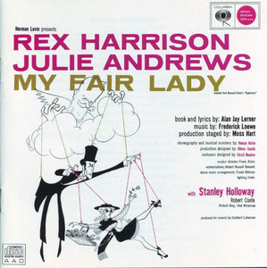 "My Fair Lady" Original Broadway Cast, Rex Harrison, Julie Andrews With Stanley Holloway Book And Lyrics By Al Lerner Music By Frederick Loewe : My Fair Lady (CD, Album, RE, RM)