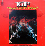 Unknown Artist : TGIF - Thank God It's Friday (Music From The Motion Picture) (LP)