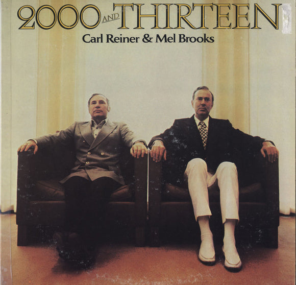 Carl Reiner & Mel Brooks : 2000 And Thirteen (LP, Album, Pit)