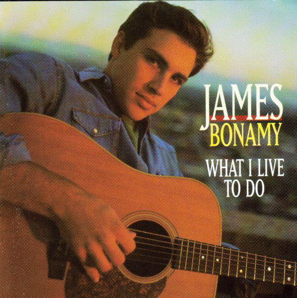 James Bonamy : What I Live To Do (CD, Album)