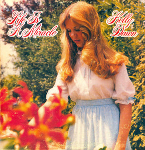 Kelly Dawn : Life Is A Miracle (LP, Album)