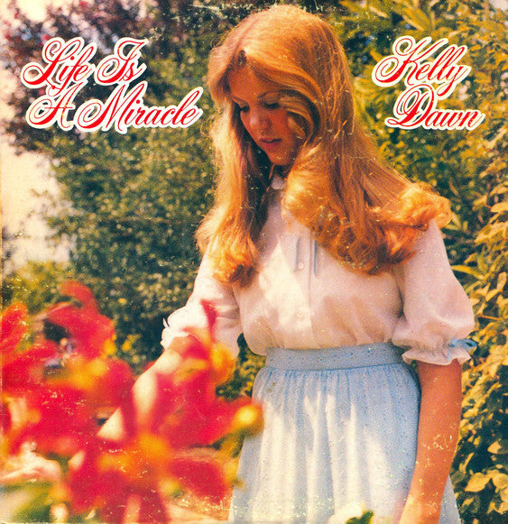 Kelly Dawn : Life Is A Miracle (LP, Album)