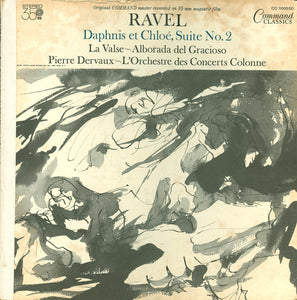 Maurice Ravel, Pierre Dervaux (2) ~ Orchestre Colonne : Daphnis Et Chloé, Suite No. 2 / La Valse ~ Alborada Del Gracioso (LP)