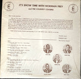 Norman Frey AND The Country Cousins (3) : It's Show Time With Norman Frey And The Country Counsins (12", Album)