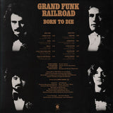 Grand Funk Railroad : Born To Die (LP, Album)