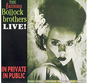 The Famous Bollock Brothers* : In Private In Public (Live!) (CD, Album)