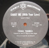 Tasha Thomas : Shoot Me (With Your Love) (12")