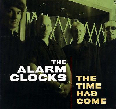 The Alarm Clocks : The Time Has Come (LP, Album)