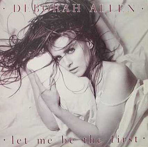 Deborah Allen : Let Me Be The First (LP, Album)