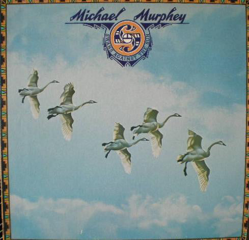 Michael Martin Murphey : Swans Against The Sun (LP, Album, Ter)