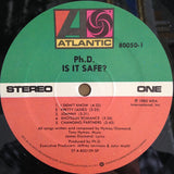 Ph.D. : Is It Safe? (LP, Album)