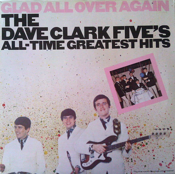 The Dave Clark Five : Glad All Over Again: The Dave Clark Five's All-Time Greatest Hits (2xLP, Comp, Mono)