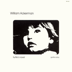 William Ackerman : In Search Of The Turtle's Navel - Guitar Solos (LP, Album)