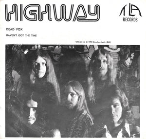 Highway (27) : Dead Fox / Haven't Got The Time (7")