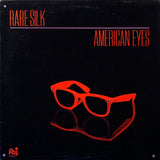 Rare Silk : American Eyes (LP, Album)