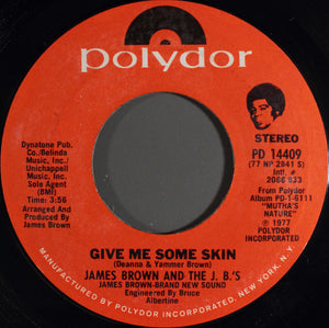 James Brown & The J.B.'s : Give Me Some Skin / People Wake Up And Live (7", Single, Styrene, Pit)