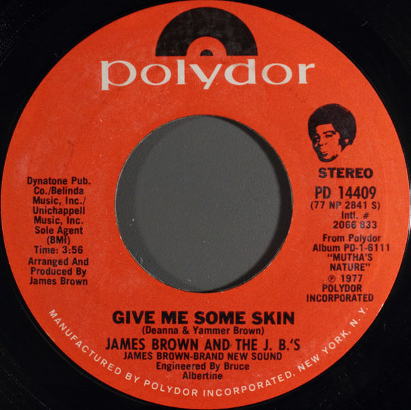 James Brown & The J.B.'s : Give Me Some Skin / People Wake Up And Live (7