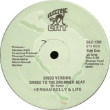 Herman Kelly & Life : Dance To The Drummer Beat / Easy Going (Noches Eternas) (12")