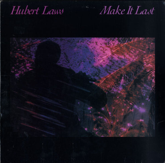 Hubert Laws : Make It Last (LP, Album)