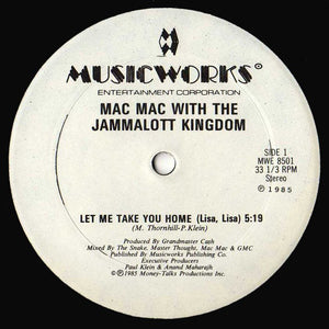 Mac Mac With The Jammalott Kingdom : Let Me Take You Home (Lisa, Lisa) (12")