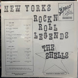 The Shells : New York's Rock N Roll Legends (LP, Comp)