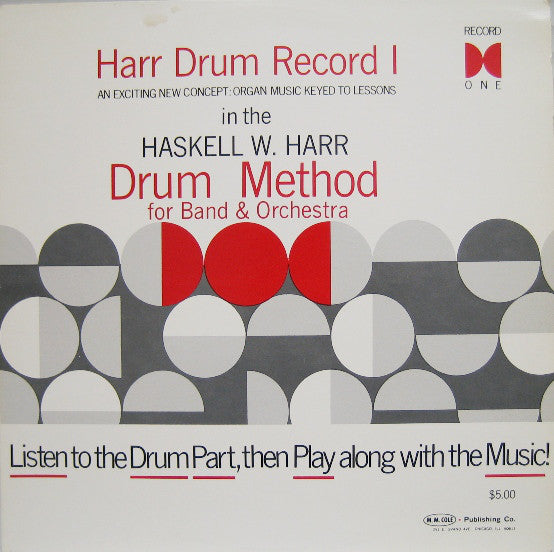 Haskell W. Harr : Harr Drum Method 1 (For Band And Orchestra - Drums And Organ) (LP, Mono)