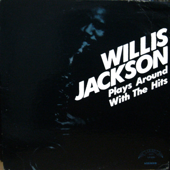 Willis Jackson : Plays Around With The Hits (LP, Album, RE)