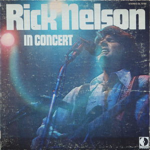 Rick Nelson* : Rick Nelson In Concert (LP, Album, Pin)