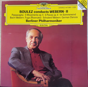 Pierre Boulez Conducts Anton Webern, Berliner Philharmoniker : Boulez Conducts Webern · II (Passacaglia · 5 Movements Op. 5 · 6 Pieces Op. 6 · Im Sommerwind · Bach/Webern: Fuga (Ricercata) · Schubert/Webern: German Dances) (CD)