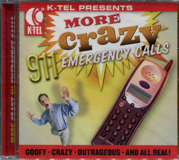 Unknown Artist : K-Tel Presents: More Crazy 911 Emergency Calls (CD, Comp)