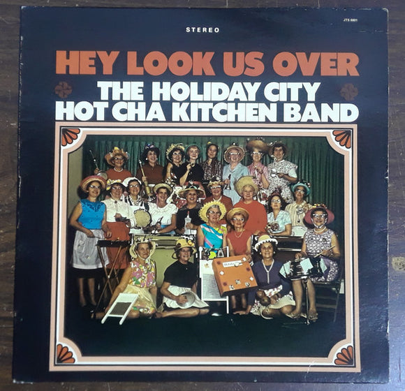 The Holiday City Hot Cha Kitchen Band : Hey Look Us Over (LP, Album)