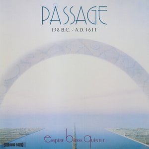 The Empire Brass Quintet : Passage 138 B.C. - A.D. 1611 (CD, Album, Enh)