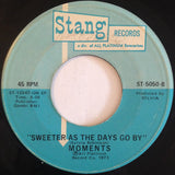 The Moments : Gotta Find A Way / Sweeter As The Days Go By (7")