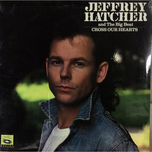 Jeffrey Hatcher And The Big Beat : Cross Our Hearts (LP, Album)